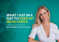 Kirsten Jackson: What I Eat in a Day to Keep My IBS in Check